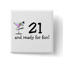 21 And Ready For Fun Martini Pins
