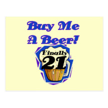21 Buy Me a Beer Birthday Tshirts and Gifts Postcard