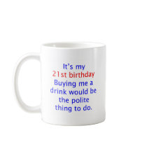21 buy me a drink coffee mug