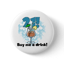 21 Buy Me a Drink T-shirts and Gifts Pinback Button