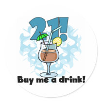 21 Buy Me a Drink T-shirts and Gifts Round Sticker