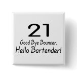 21 Good Bye Bouncer Hello Bartender (Blk)