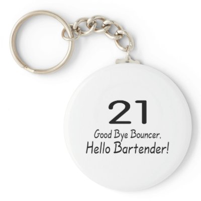21 Good Bye Bouncer Hello Bartender (Blk) by TeeZazzle