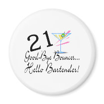21 Good Bye Bouncer Hello Bartender Fridge Magnets
