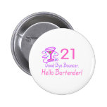 21 Good Bye Bouncer Hello Bartender (Pink)