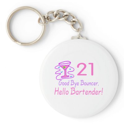 21 Good Bye Bouncer Hello Bartender (Pink) by TeeZazzle