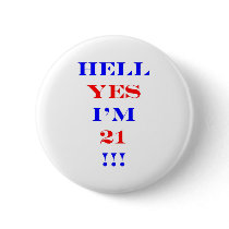 21 Hell yes!