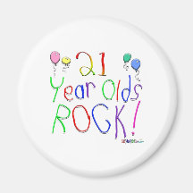 21 Year Olds Rock! Magnet