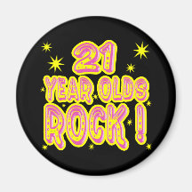 21 Year Olds Rock! (Pink) Magnet