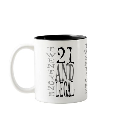 21Twenty one and Legal Coffee Mug by joycelebrations