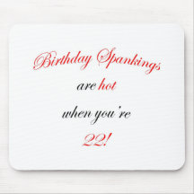 22 Birthday Spanking Mousepads
