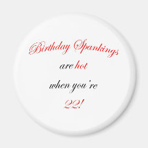 22 Birthday Spanking Refrigerator Magnet