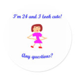 24  I'm 24 and I look cute!
