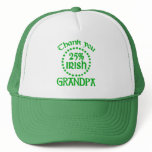 25% Irish - Thank You Grandpa Trucker Hat