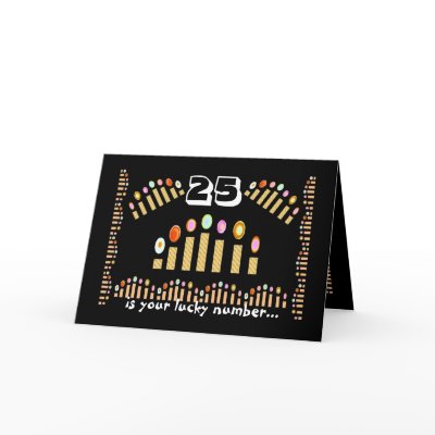 25 is Your Lucky Number...Happy 25th Birthday! Cards by JaclinArt