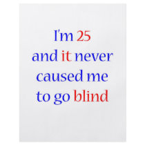 25 Never gone blind