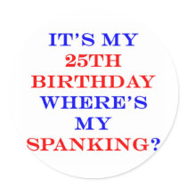 25 Where's my spanking?