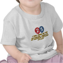 25 year old birthday designs t shirts