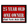 25 Year Old, One Owner - Needs Parts, Make Offer Greeting Cards