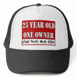 25 Year Old, One Owner - Needs Parts, Make Offer Hats