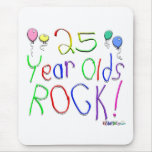 25 Year Olds Rock! Mousepad