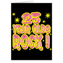 25 Year Olds Rock! (Pink) Greeting Card
