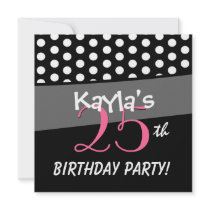25th Birthday Black White Pink Polka Dots Personalized Invite