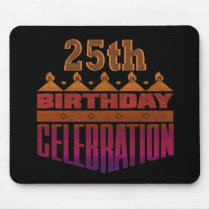 25th Birthday Celebration Gifts Mouse Pad