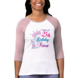 25th Birthday Princess t-shirts