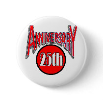 25th Wedding Anniversary Gifts Pinback Buttons