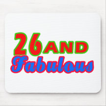 26 and Fabulous Birthday Designs Mousepads