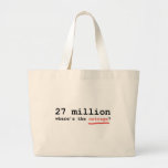 27 millions - où est l'outrage ? sacs fourre-tout