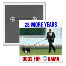 28 more years Dogs for Obama Pinback Button