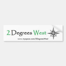 2 Degrees West Bumper sticker