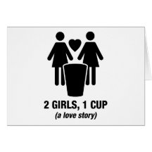 2 girls one cup - 2girls1cup - funny tee greeting card