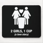 2 girls one cup - 2girls1cup - funny tee mouse pad