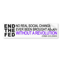 2 in 1! END THE FED + Emma Goldman quote Bumper Stickers