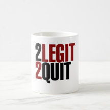 2 Legit 2 Quit Funny 80s Coffee Mugs