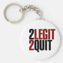 2 Legit 2 Quit Funny 80s Keychain