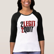2 Legit 2 Quit Funny 80s Tees