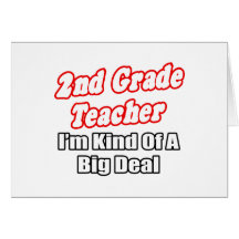 2nd Grade Teacher...Kind of a Big Deal Card