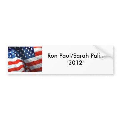 3021805889, Ron Paul/Sarah Palin"2012" Bumper Sticker by HISTMAN75