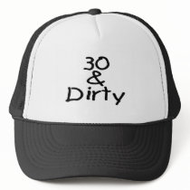 30 And Dirty