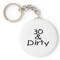 30 And Dirty