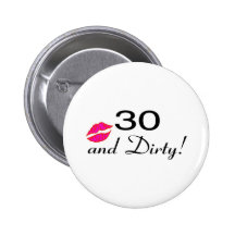 30 And Dirty Lips Buttons