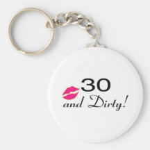 30 And Dirty Lips Key Chain
