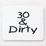 30 And Dirty