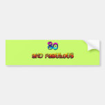 30 and fab rainbow bumper sticker