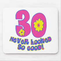 30 Never Looked So Good! Mouse Pad