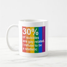 30% of suicides are gay related coffee mugs